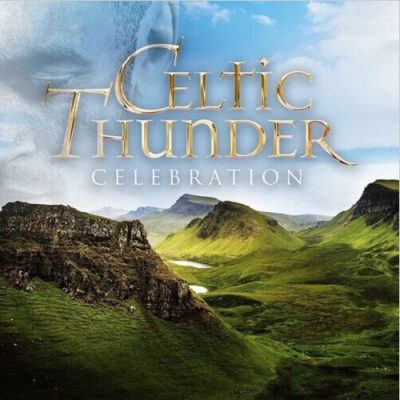 Celtic Thunder – ‘Celebration’ on CD – Celtic Thunder Store